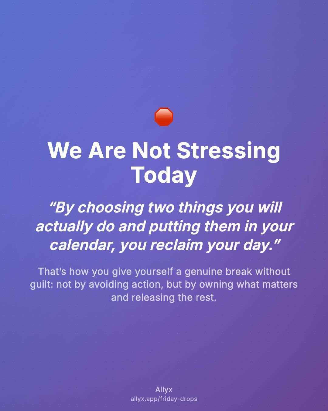 Shareable quote card for We Are Not Stressing Today