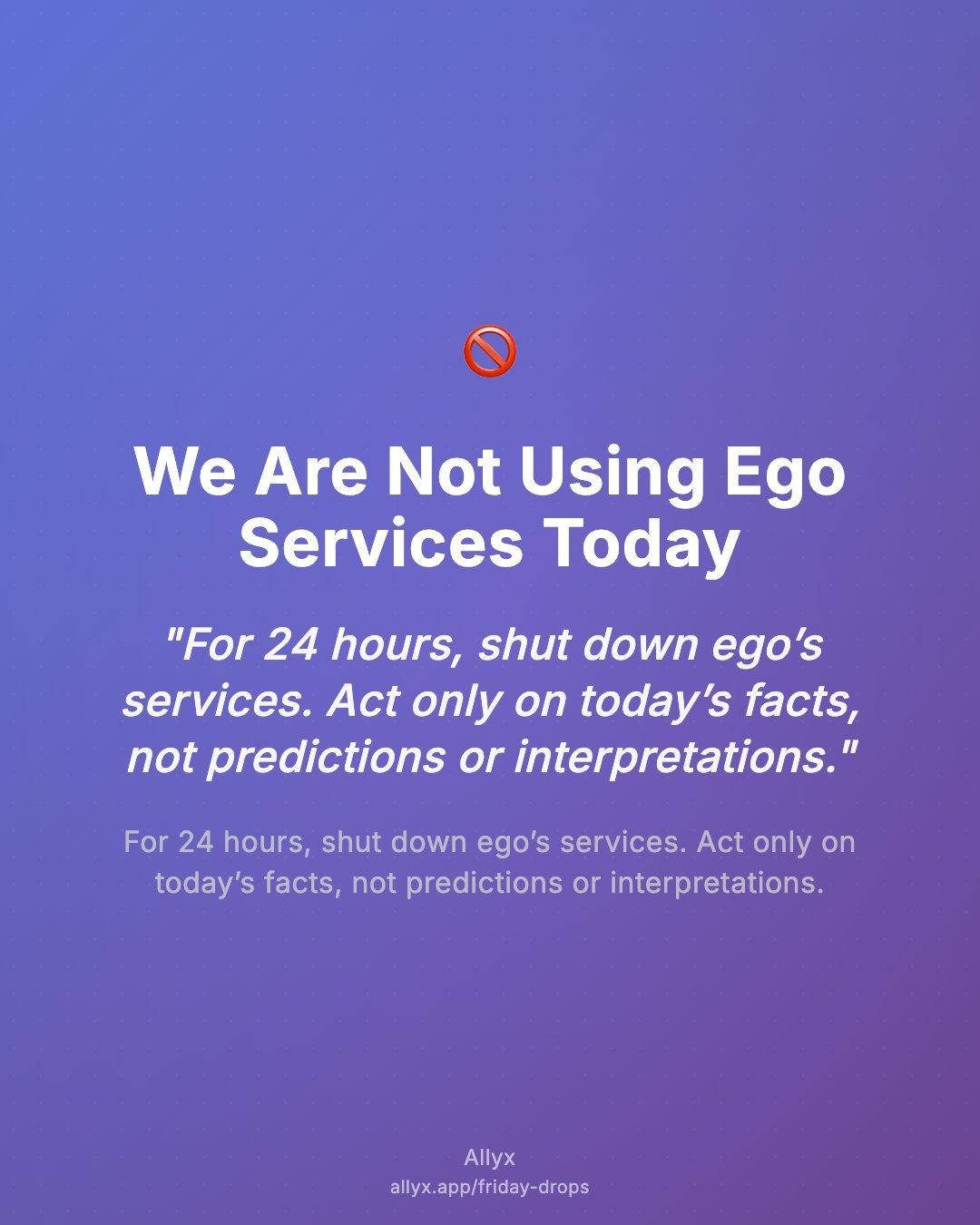 Shareable quote card for We Are Not Using Ego Services Today