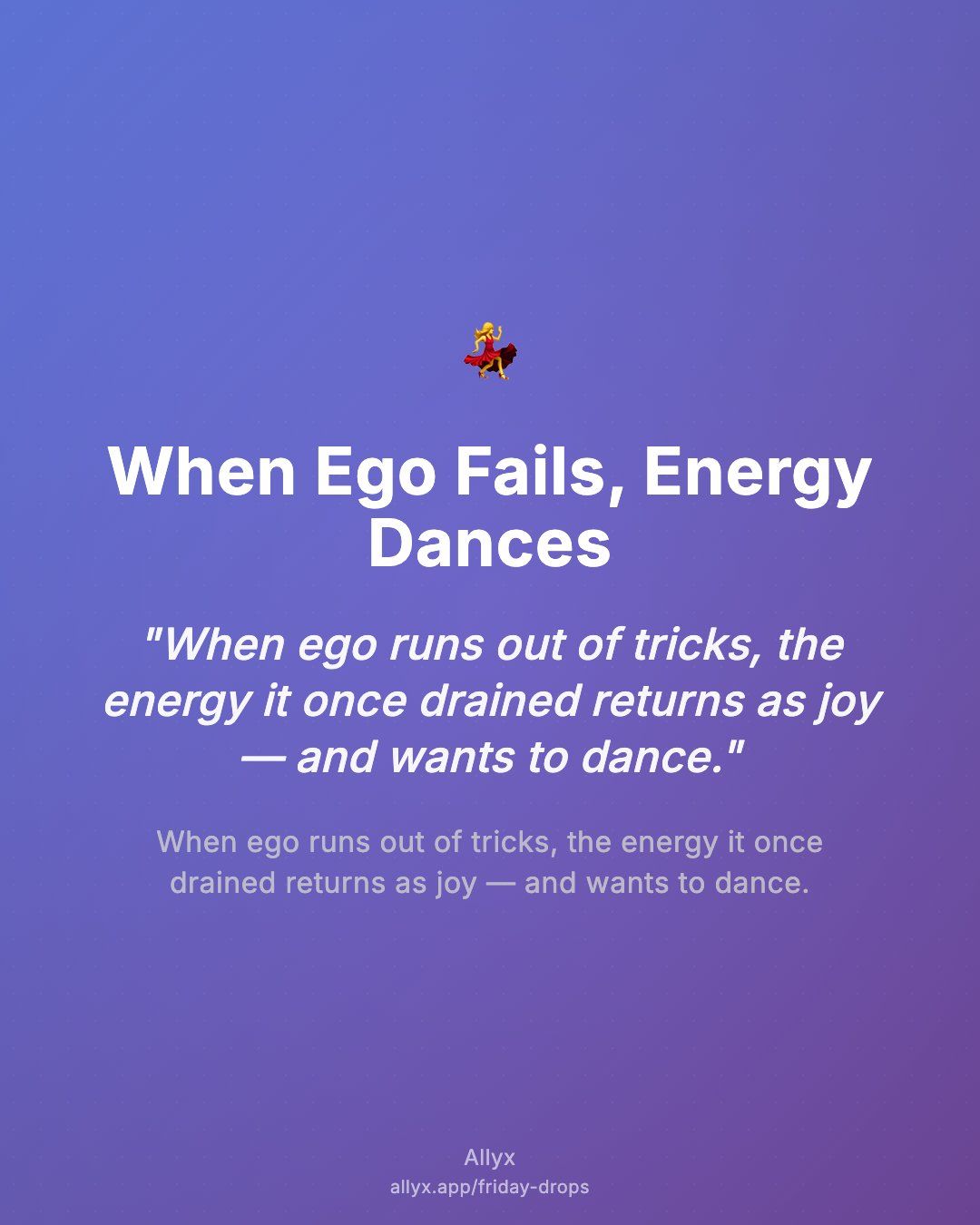 Shareable quote card for When Ego Fails, Energy Dances