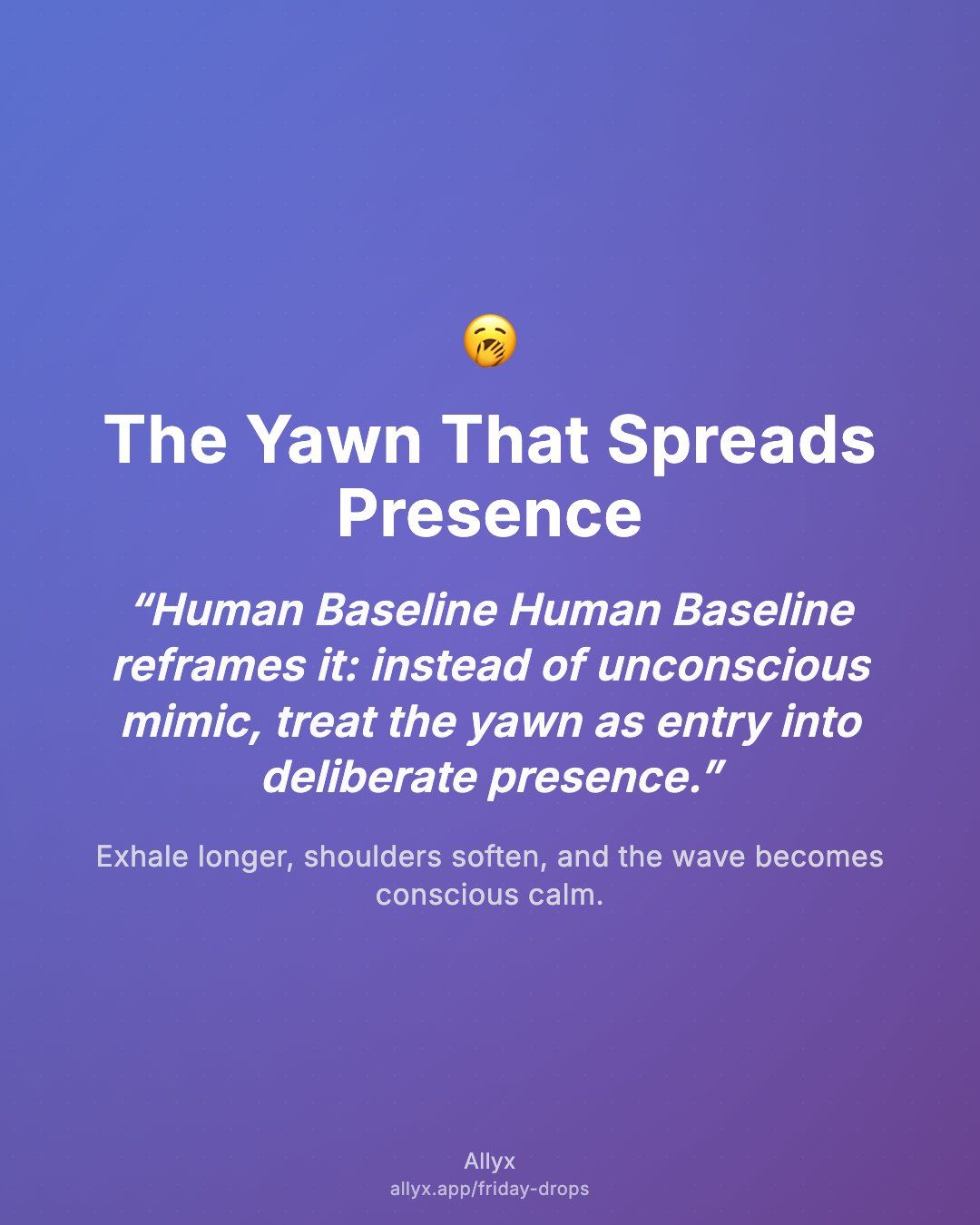 Shareable quote card for The Yawn That Spreads Presence